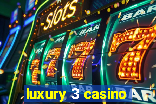 luxury 3 casino